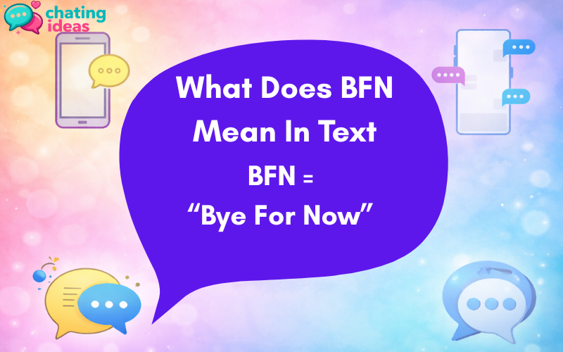what does bfn mean in text