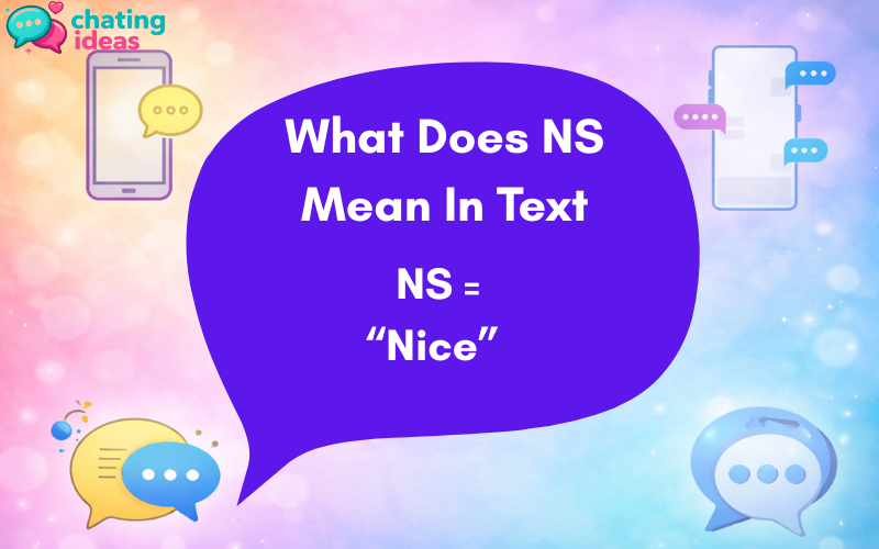 what does ns mean in text